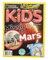 National Geographic Kids Magazine: Mission to Mars (Nov. 2016)